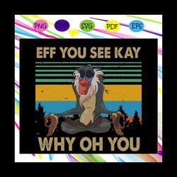 eff you see kay why oh you shirt svg, adult humor svg, monkey svg, bad day svg, dont mess with me svg, dont mess with me