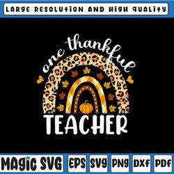 One Thankful Teacher Png Thanksgiving Rainbow Leopard Fall Png, Thanksgiving Png Design, Digital Download