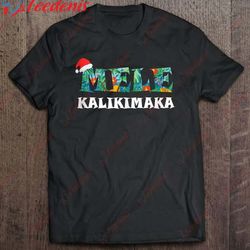 Funny Christmas Mele Kalikimaka Tiki Hawaii T-Shirt, Christmas Family Sweatshirts  Wear Love, Share Beauty