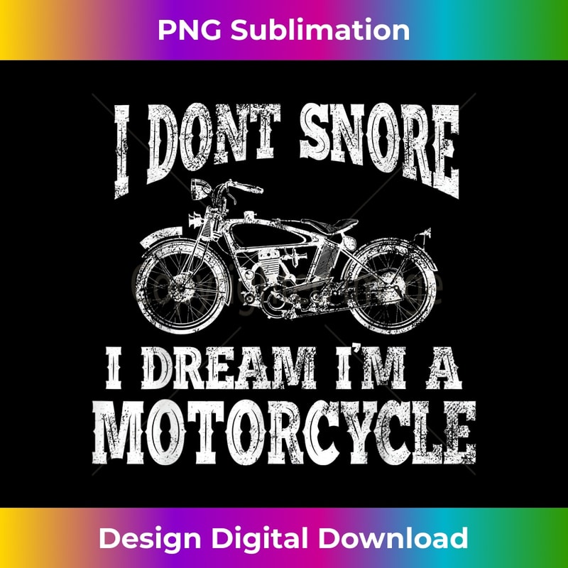 DJ-20231121-2708_I Don't Snore I Dream I'm A Motorcycle - Loud Biker 0223.jpg