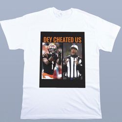 official dey cheated us shirt, ladies tee