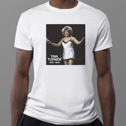 rip tina turner 1939 2023 shirt
