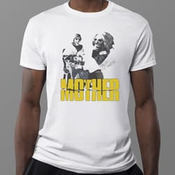 that go hard mother psycho t-shirt