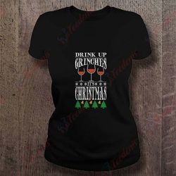 drink up grinches christmas shirt, merry christmas family sweatshirts  wear love, share beauty