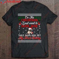 drink wine pet french bulldog christmas ugly sweater shirt, christmas t-shirt design wear love, share beauty