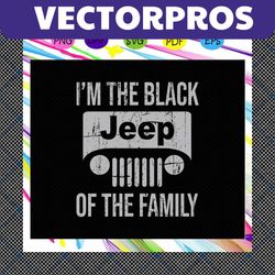 im the black jeep of the family , jeep svg, jeep family, black jeep, funny jeep, jeep wrangler, for silhouette, files fo