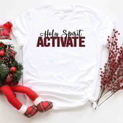 holy spirit activate women holy spirit activate shirt, christmas family shirt, merry christmas matching family christmas