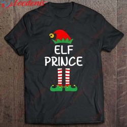 elf prince matching family couples christmas shirt, christmas family apparel wear love, share beauty
