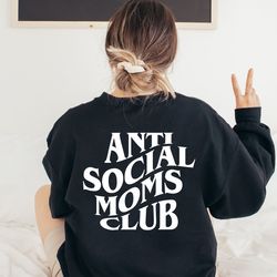 anti social moms club sweatshirt, mothers day sweat, mama crewneck, mom life sweater, gift for mom