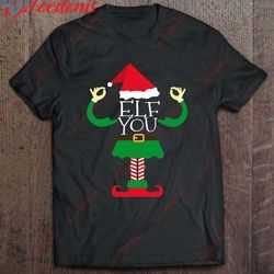 elf you - be part of the christmas elf squad t-shirt, christmas shirts on sale wear love, share beauty
