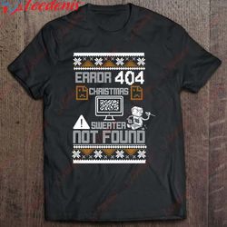 error 404 christmas design not found computer ugly shirt, best cotton christmas shirts mens  wear love, share beauty