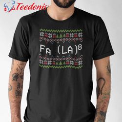 fa la la la shirt ugly shirt for men  wear love, share beauty