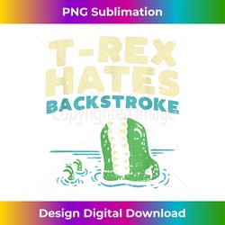 T-Rex Hates backstroke, Funny Swimming Dinosa - Edgy Sublimation Digital File - Spark Your Artistic Genius