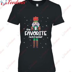 favorite nutcracker family matching funny gift pajama shirt, funny mens christmas tee shirts  wear love, share beauty