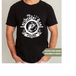 retirement mens fishing t shirt, funny grandad angling shirt, offensive fisherman loose fit tee, joke fishing gifts, ret