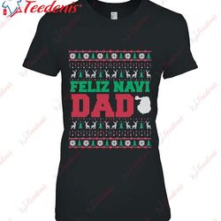 feliz navi dad ugly christmas sweater design essential shirt, men family christmas shirts ideas  wear love, share beauty