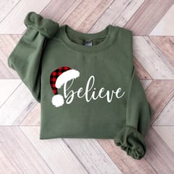 believe christmas sweatshirt, christmas sweatshirt, christmas family shirt, christmas believe shirt christmas party shir