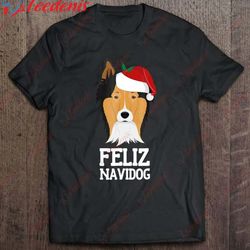 feliz navidog - merry christmas dog collie t-shirt, long sleeve womens christmas shirts wear love, share beauty