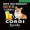 BEER28102339-Hope You Brought Beer PNG Corgi And Beer PNG Beer Party PNG.png
