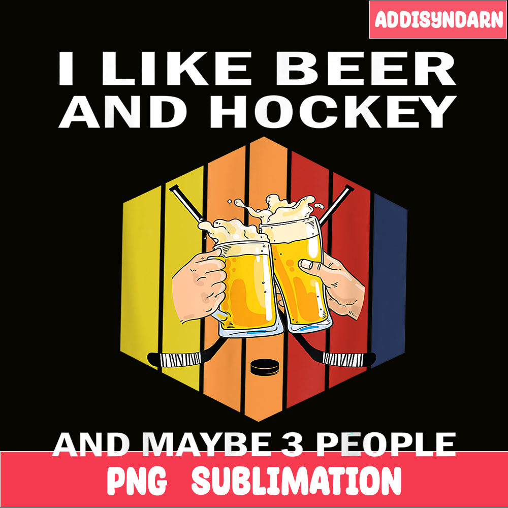 BEER28102342-I like Beer And Hockey PNG Funny Beer Time PNG Beer Party PNG.png