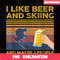 BEER28102343-I Like Beer And Skiing PNG Beer Lovers PNG Beer Party PNG.png