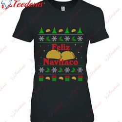 feliz navitaco ugly christmas xmas funny tacos t-shirt, christmas family apparel wear love, share beauty