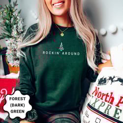 christmas sweatshirt, christmas tree sweatshirt, rocking around sweatshirt, holiday apparel, womens holiday sweatshirt,