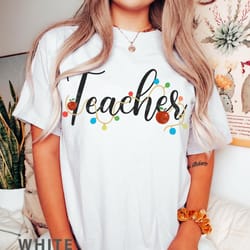 christmas teacher shirt, christmas gift for teacher, teacher christmas t-shirt, teacher gift, iprintasty christmas comfo