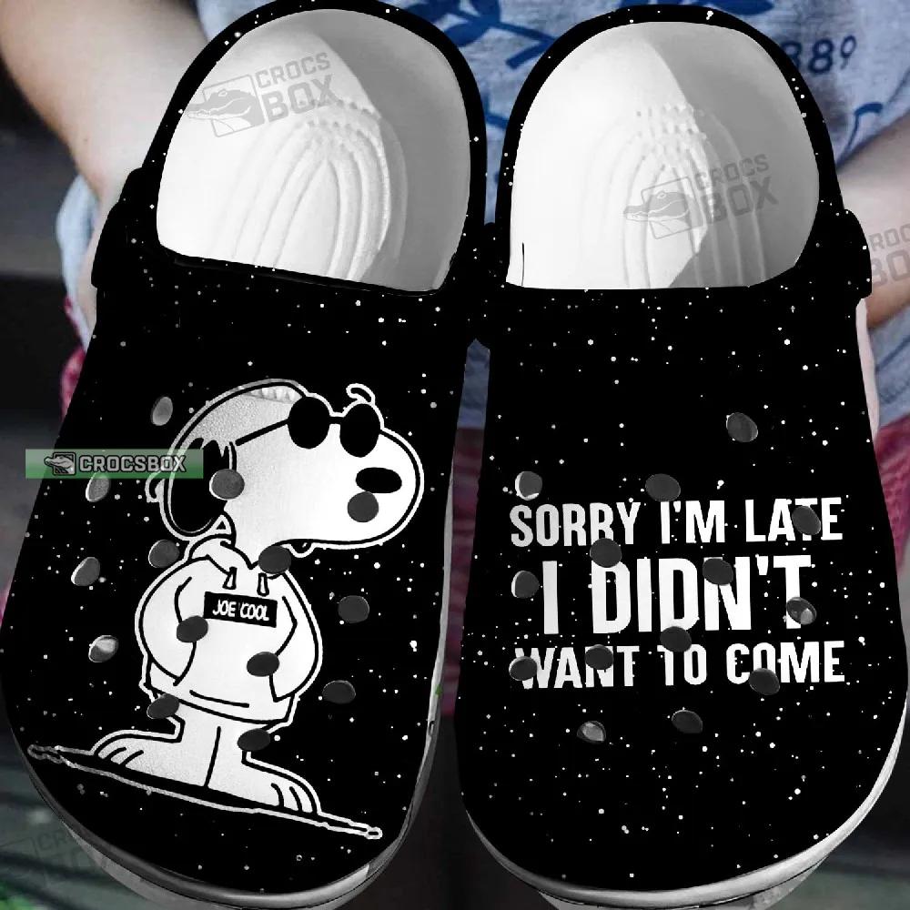 Sorry Im Late I Didnt Want To Come Snoopy Crocs Shoes - CrocsBox.jpg