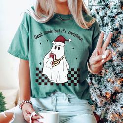 dead inside but it's christmas shirt, christmas ghost t-shirt, iprintasty christmas, funny christmas shirt, comfort colo