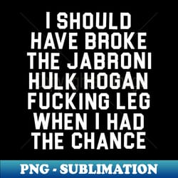 the jabroni hulk hogan - vintage sublimation png download - revolutionize your designs