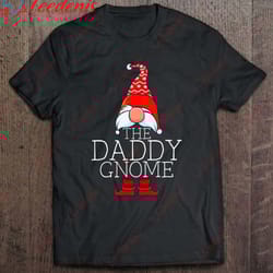 daddy gnome funny matching family christmas pajama shirt, cotton christmas shirts mens sale wear love, share beauty