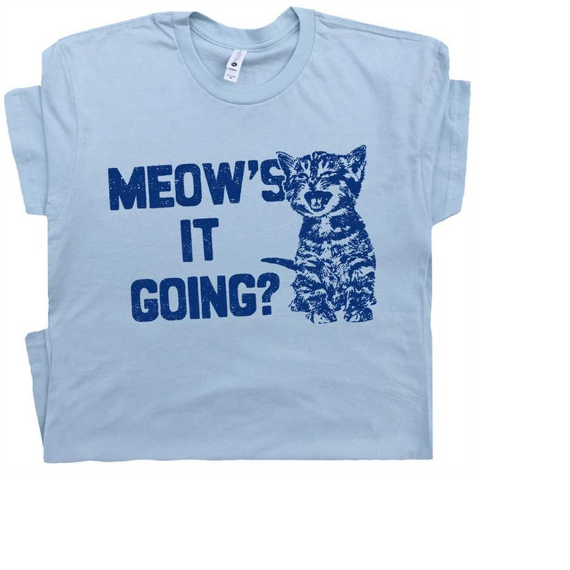 MR-21112023151511-funny-cat-t-shirt-meows-it-going-shirt-cute-cat-pun-tee-image-1.jpg