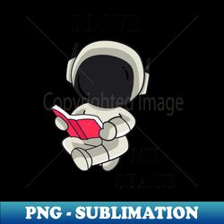 I Love My Space - Instant Sublimation Digital Download - Perfect for Sublimation Art