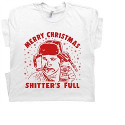 shitters full t shirt funny christmas shirts for men women cousin eddie christmas vacation tee save the neck for me clar