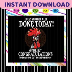 guess who got a lot done today, kitchen svg, kitchen gift, kitchen love svg, kitchen lover gift, kitchen humor svg,trend