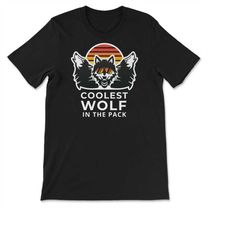 coolest wolf in the pack funny wolf lover retro sunset t-shirt, sweatshirt & hoodie