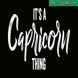 its a capricorn thing png capricorn zodiac sign png horoscope png