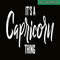 CPB28102360-Its a Capricorn Thing PNG Capricorn Zodiac Sign PNG Horoscope PNG.png
