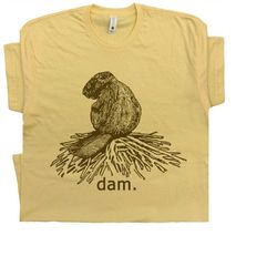 beaver dam t shirt funny animal shirts cool wildlife tees for mens women kids cute nature tee vintage graphic pun humor