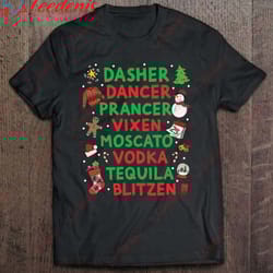 dasher dancer prancer vixen moscato vodka tequila blitzen shirt, family christmas clothes ideas wear love, share beauty