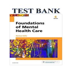 Foundations of Mental Health Care 6th Edition By Morrison TEST BANK
