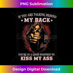 funny if you are talking behind my back - kiss my a$$ - sleek sublimation png download - enhance your art with a dash of spice