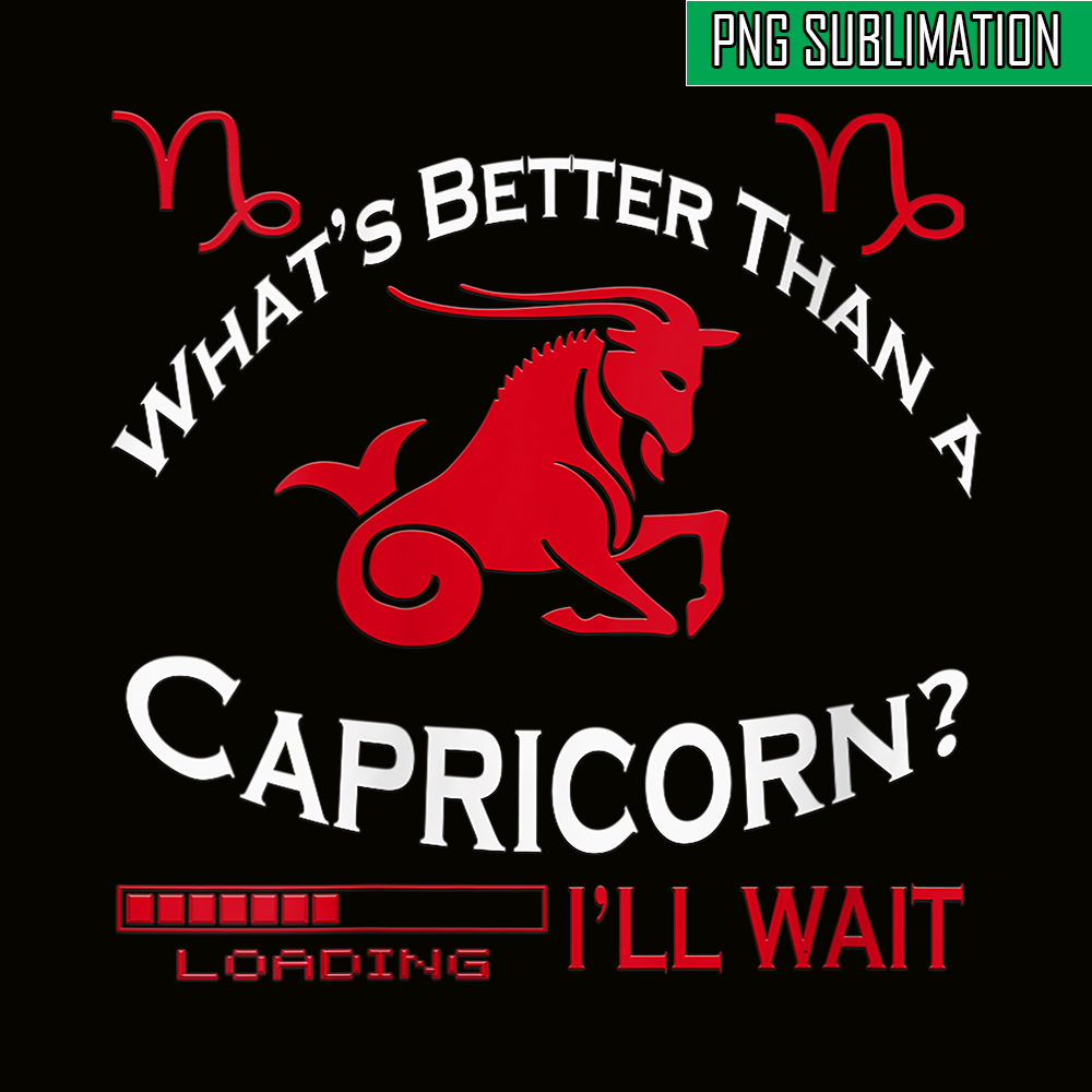 CPB28102385-Whats Better Than A Capricorn PNG Capricorn Birthday Gift PNG Capricorn Facts PNG.png