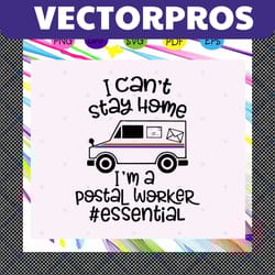 i cant stay home ima postal worker svg, i cant stay home svg, essential worker svg, social distance, essential shirt, po