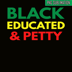 black boujee png, pretty and educated png, black queen png