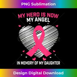 Pink Ribbon In Memory Of My Daughter Breast Cancer Awareness - Eco-Friendly Sublimation PNG Download - Chic, Bold, and Uncompromising