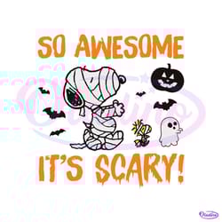 so awesome its scary snoopy mummy halloween svg file 2111