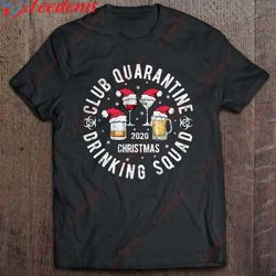 club quarantine drinking squad distressed christmas 2020 ver2 shirt, short sleeve kids christmas shirts family  wear lov