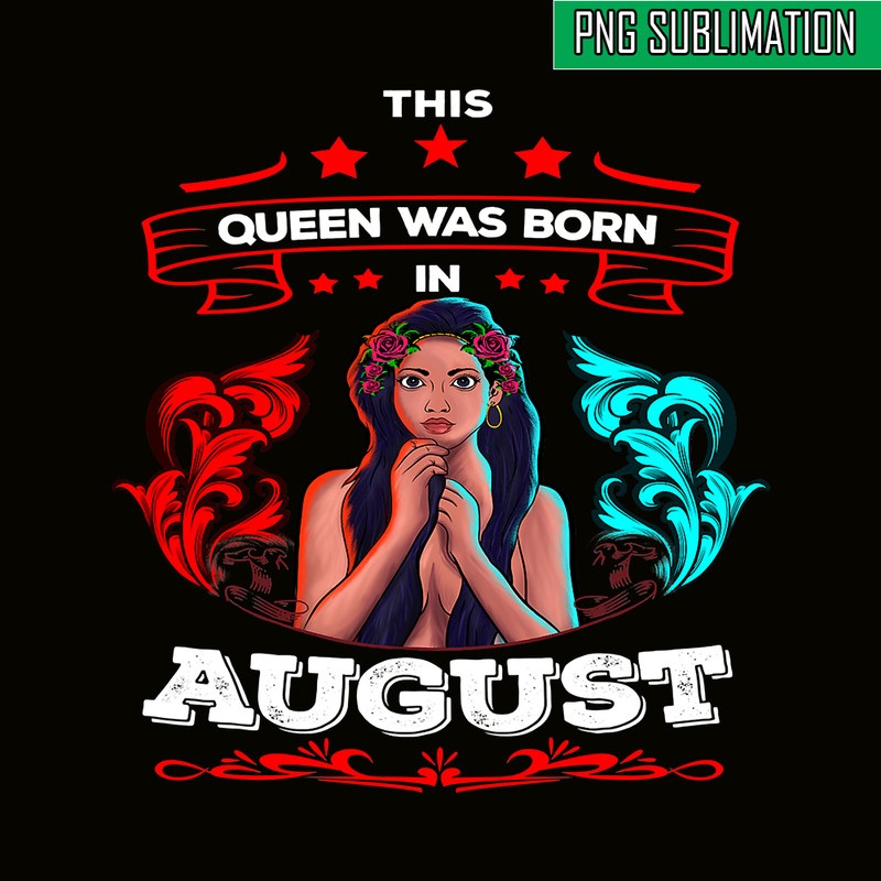 QUE03112317-This Queen Was Born In August PNG, Happy Birthday PNG, Birthday Queen PNG.png